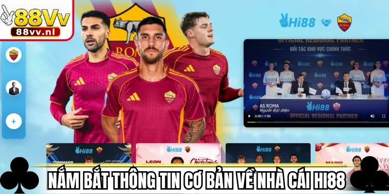 Nắm bắt nhanh thông tin cơ bản về nhà cái Hi88